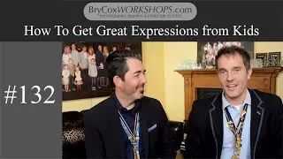 How To Get Great Expressions from Kids, Quick Take – #132 BryCoxWORKSHOPS.com