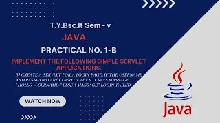 Java Practical 1-B |Create a servlet for a login page. | Step By Step Guide