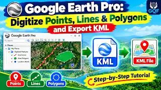 Google Earth Pro: Digitize Features & Create a KML File