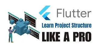 Learn Professional Flutter Project Structure | Organize Your Flutter Project In Professional Way