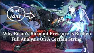 Why SF6 M. Bison's Burnout Pressure Is Broken - Full Analysis On A Certain String You Cannot Throw