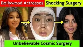 8 Bollywood Actresses Plastic Surgery Gone Wrong | Then And Now