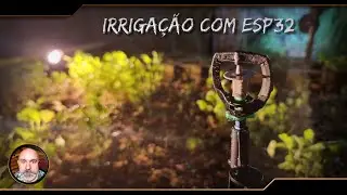 Irrigação com Arduino ou ESP32?