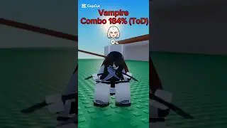 Project Smash | Vampire Combo 184% (ToD)