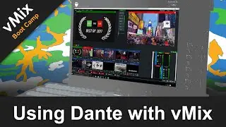 vMix Boot Camp: Using Dante with vMix