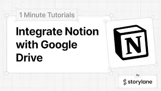 How to Integrate Notion with Google Drive | 1-Minute Tutorials
