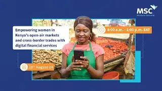 Empowering women in Kenya's Open-air markets & cross-border traders with digital financial services