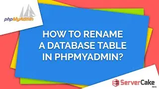 How to rename a Database table in phpMyAdmin - ServerCake India