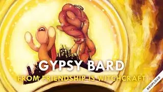 Gypsy Bard | Sherclop Pones /w Lenich & Kirya