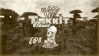 Tekkit Classic Ep8 