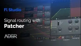 Signal Routing With FL Studio Patcher [ Course ]