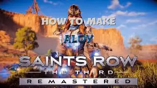 How to make Aloy Saints Row the Third remastered
