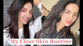 My Clear Skin Routine