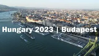 Budapest 2023 | Hungary Travels