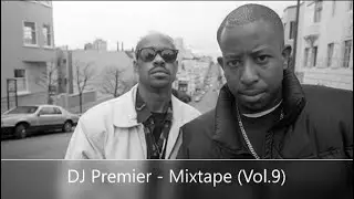 DJ Premier - Mixtape (Vol.9) (Tribute To G.U.R.U. of Gang Starr)