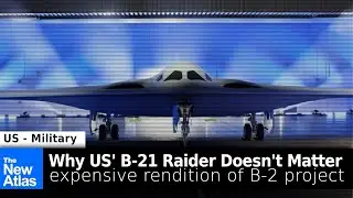 New US B-21 Raider Illustrates Waste in Western Defense Spending Giving Russia-China the Edge
