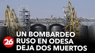 GUERRA RUSIA-UCRANIA | Un bombardeo ruso en Odesa deja al menos dos muertos