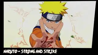 [Naruto] – Strong and Strike