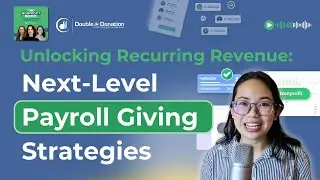 Unlocking Recurring Revenue: Next-Level Payroll Giving Strategies | The Nonprofit Boost Podcast 🎙️