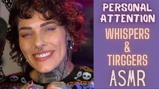 Personal Attention Whispers and Triggers ASMR