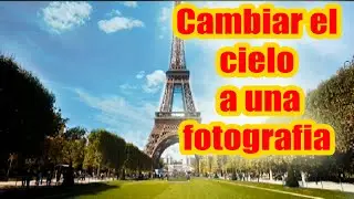PhotoShop Cs6 - Cambiar el Cielo a Una Foto