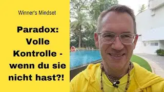 Paradox: Volle Kontrolle - wenn du sie nicht hast?!