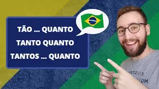 TÃO QUANTO, TANTO QUANTO, TANTOS QUANTO | Vou Aprender Português