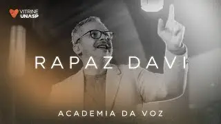 Academia da Voz | Rapaz Davi (Vídeo Oficial)