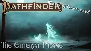 Pathfinder Lore- Ethereal Plane