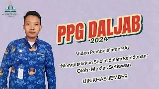 PPG Daljab LPTK UIN KHAS Jember | PPL 1 - PBL Materi Menghadirkan Sholat dalam Kehidupan |