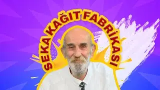 Türkiye'de İlk Kağıt Üretimi! SEKA Kağıt Fabrikası / Sinan Bengier İle İzleyen Bilir