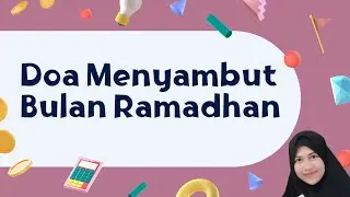 Doa Menyambut Bulan Ramadhan | Doa Menyambut Ramadhan | Doa Menyambut Bulan Suci Ramadhan