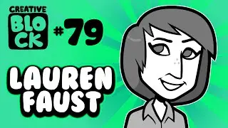 LAUREN FAUST | CREATIVE BLOCK #79