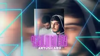 Artush Khachikyan / Aro - Gtnelu Em Qez 2023