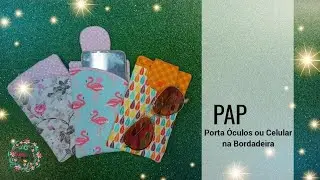 Pap Porta Óculos ou Celular na Bordadeira