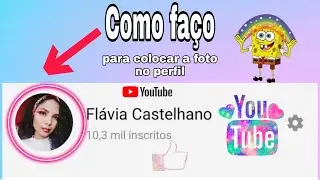 COMO COLOCAR FOTO NO PERFIL DO CANAL DO YOUTUBE /atualizado 2020