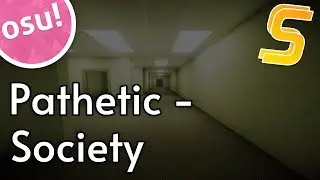 Pathetic - society (moral_sadist_xX) | osu! map
