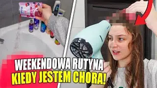 WIECZORNA WEEKENDOWA RUTYNA 🤧 KIEDY JESTM CHORA