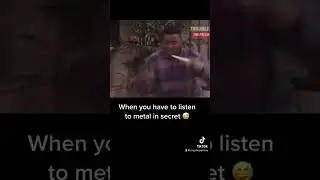 Listening to Metal in Secret (old TikTok uploads since it’s getting shut down)
