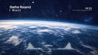 Stefre Roland - I Want (Deep House Music)