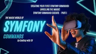 Creating Your First Symfony Command: Unveiling the Magic | Symfony Command Execute  - Part I