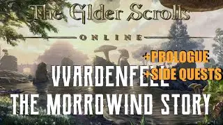 Vvardenfell (Morrowind incl. prologue and side quests)  Story Recap - The Elder Scrolls Online