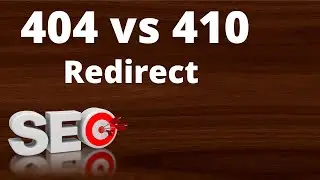 What's the Difference Between a 404 and 410 Redirect? SEO Tips 2020