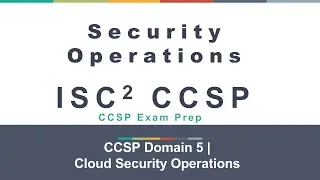 CCSP Domain 5 | Cloud Security Operations