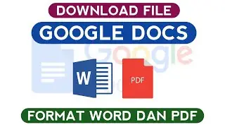 Cara mendownload file google docs ke ms word atau pdf
