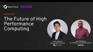 Webinar: The Future of High Performance Computing with RAPIDS