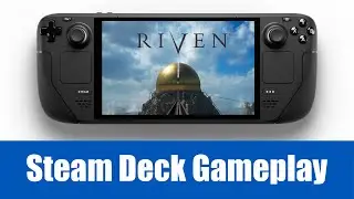 Riven Steam Deck Gameplay