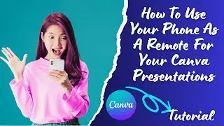 How To Use Your Phone As A  Remote For Your Canva Presentations |