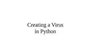 How to Creating a Virus using Python