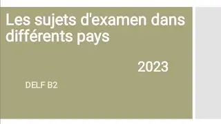 Les sujets d'examen dans différents pays (2023)